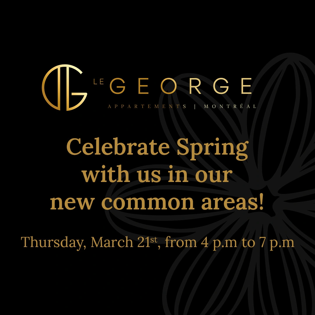 Le George apartments for rent downtown montreal contact us celebrate spring with us new commons areas_FB_Evenement_Mars2024_EN